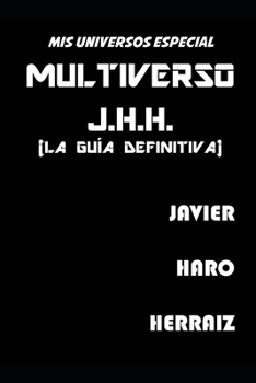 Paperback Multiverso J.H.H. (La Guía Definitiva) [Spanish] Book
