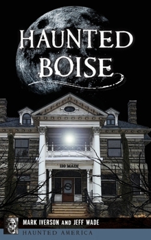 Hardcover Haunted Boise Book