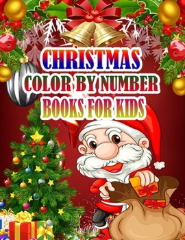 Paperback Christmas Color by Number Books for Kids: A Christmas Coloring Books with Fun Easy and Relaxing Pages Gifts for Boys Girls Kids 50 Christmas Coloring Book