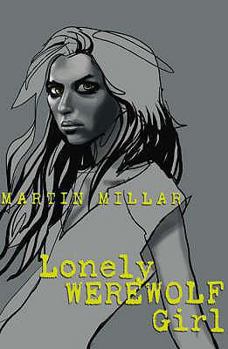 Lonely Werewolf Girl - Book #1 of the Kalix MacRinnalch