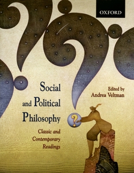 Paperback Social and Political Philosophy: Classic and Contemporary Readings Book
