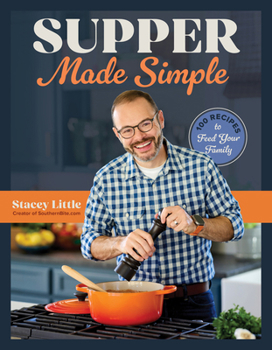 Paperback Supper Made Simple: 100 Recipes to Feed Your Family Book