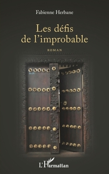 Paperback Les défis de l'improbable [French] Book