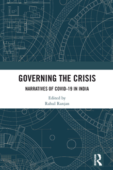 Paperback Governing the Crisis: Narratives of Covid-19 in India Book
