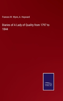 Hardcover Diaries of A Lady of Quality from 1797 to 1844 Book