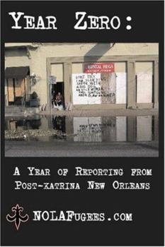 Paperback Year Zero: A Year of Reporting from post-Katrina New Orleans Book