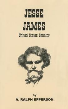 Paperback Jesse James: United States Senator: The Evidence That Jesse James Lived to Be 103 Years of Age Book