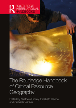 Hardcover The Routledge Handbook of Critical Resource Geography Book