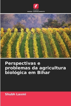 Paperback Perspectivas e problemas da agricultura biológica em Bihar [Portuguese] Book