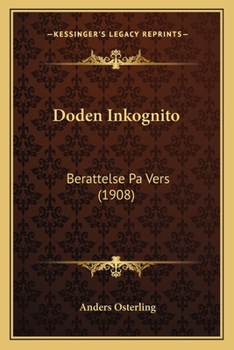 Paperback Doden Inkognito: Berattelse Pa Vers (1908) [Swedish] Book