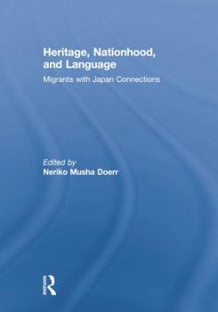 Paperback Heritage, Nationhood, and Language: Migrants with Connections to Japan Book