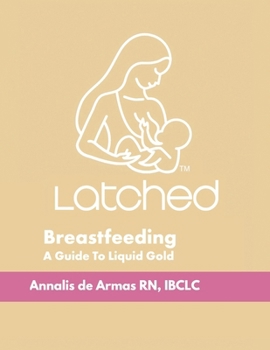 Paperback Breastfeeding: A Guide to Liquid Gold Book