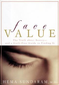 Paperback Face Value: The Truth about Beauty-- And a Guilt-Free Guide to Finding It Book