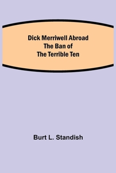 Paperback Dick Merriwell Abroad The Ban of the Terrible Ten Book