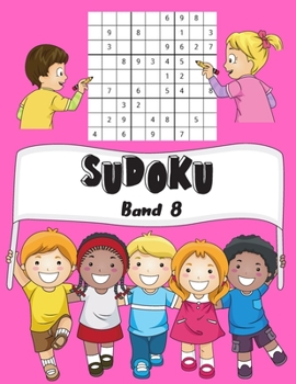 SUDOKU Band 8: 150 Kinder Sudoku Mit Lösungen | Einfach | 1 Gitter Par Page | Großes Format, 8,5x11 " (Mein Lieblings-Sudoku für Kinder) (German Edition)