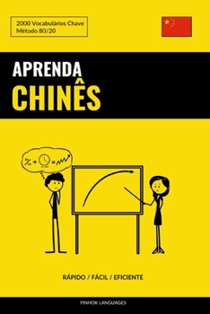 Paperback Aprenda Chinês - Rápido / Fácil / Eficiente: 2000 Vocabulários Chave [Portuguese] Book