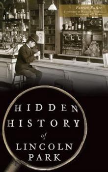 Hardcover Hidden History of Lincoln Park Book