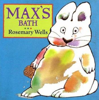 Max's Bath - Book  of the Max and Ruby