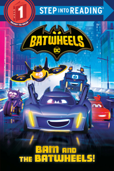 Paperback Bam and the Batwheels! (DC Batman: Batwheels) Book