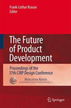 Hardcover The Future of Product Development: Proceedings of the 17th Cirp Design Conference Book