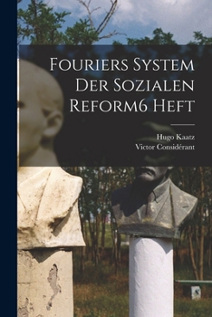 Paperback Fouriers System Der Sozialen Reform 6 Heft [German] Book