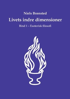 Paperback Livets indre dimensioner: Bind 1 - Esoterisk filosofi [Danish] Book