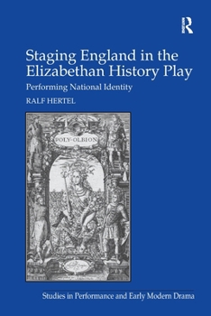Paperback Staging England in the Elizabethan History Play: Performing National Identity Book
