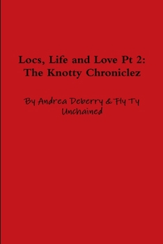 Paperback Locs, Life and Love Pt 2: The Knotty Chroniclez Book