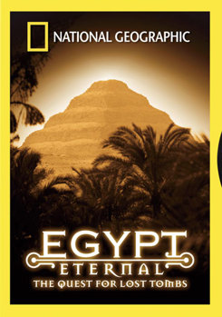 National Geographic Egypt Eternal: The Quest for Lost Tombs