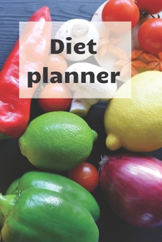 Diet Planner: Weight loss planner and tracker help in getting the best version of Yourself, become a new me!