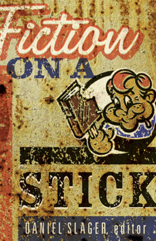 Paperback Fiction on a Stick: Stories by Writers from Minnesota Book
