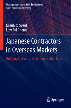 Paperback Japanese Contractors in Overseas Markets: Bridging Cultural & Communication Gaps Book