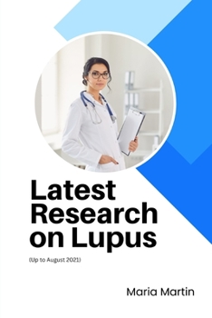 Paperback Latest Research on Lupus: (Up to August 2021) Book