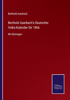 Paperback Berthold Auerbach's Deutscher Volks-Kalender für 1866: Mit Beiträgen [German] Book