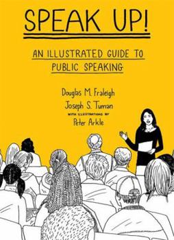 Paperback Speak Up: An Illustrated Guide to Public Speaking Book