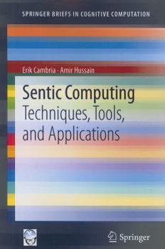 Paperback Sentic Computing: Techniques, Tools, and Applications Book