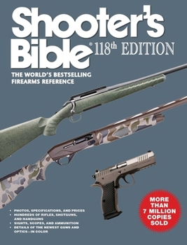 Paperback Shooter's Bible 118th Edition: The World's Bestselling Firearms Reference Book
