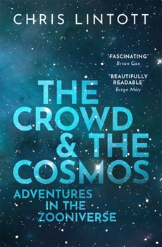 Paperback The Crowd and the Cosmos: Adventures in the Zooniverse Book