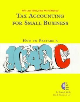 Paperback Tax Accounting for Small Business: How to Prepare Tax Form 1040 C Book