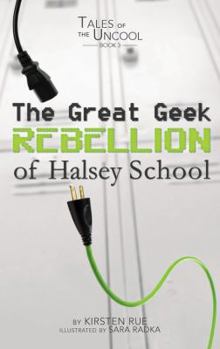 Library Binding The Great Geek Rebellion of Halsey School Book