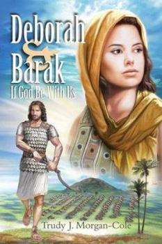 Paperback Deborah and Barak: If God Be with Us Book