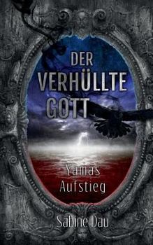 Paperback Der verhüllte Gott: Yamas Aufstieg [German] Book