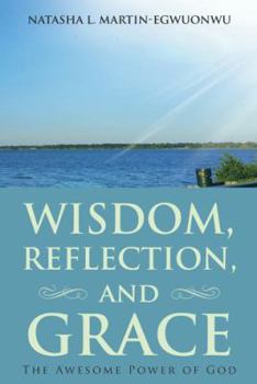 Wisdom, Reflection, and Grace: The Awesome Power of God