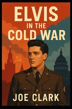 Elvis In The Cold War