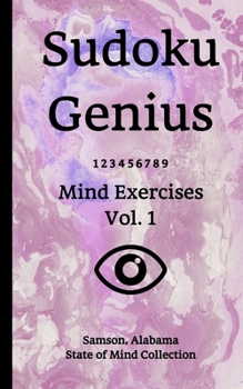 Paperback Sudoku Genius Mind Exercises Volume 1: Samson, Alabama State of Mind Collection Book