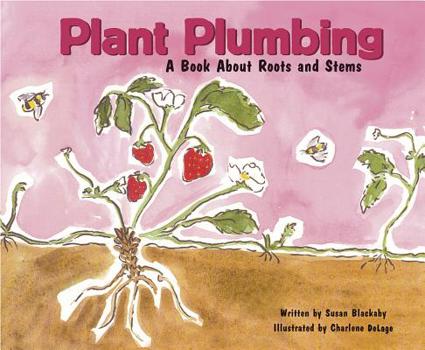 Paperback Plant Plumbing: A Book about Roots and Stems Book