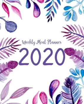 Paperback Weekly Meal Planner: Meal Planner With Calendar - A Year - 365 Daily - 52 Week Daily Weekly and Monthly For Track & Plan Your Meals Weight Book