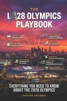Paperback The LA28 Olympics Playbook: Everything You Need to Know About the 2028 Olympics Book