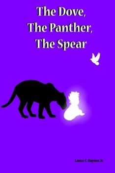 Paperback The Dove, the Panther, the Spear Book