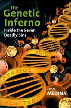 Hardcover The Genetic Inferno: Inside the Seven Deadly Sins Book